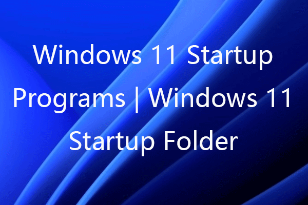 Programas de inicialização do Windows 11 | Pasta de inicialização do Windows 11