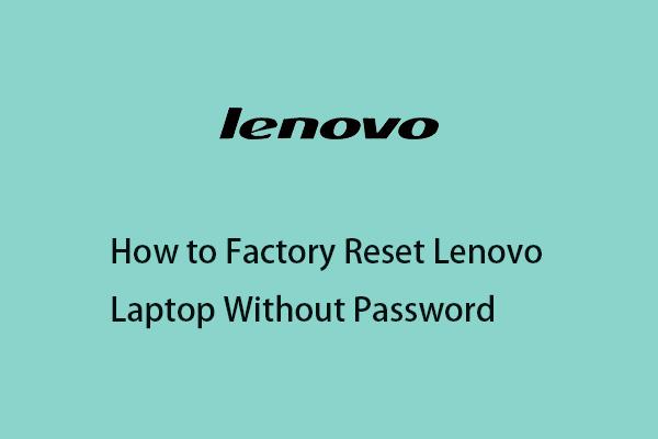 الدليل - كيفية إعادة ضبط المصنع للكمبيوتر المحمول Lenovo بدون كلمة مرور؟
