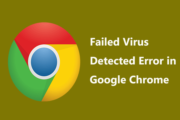 Como você pode corrigir erro de detecção de vírus com falha no Google Chrome?