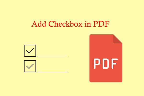Como adicionar caixa de seleção em PDF? Aqui estão as etapas detalhadas!