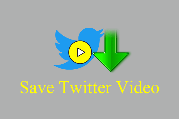 [4 maneiras] Como salvar vídeos do Twitter no PC/iPhone/Android?