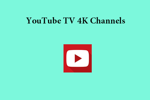 Canais do YouTube TV 4K: como encontrar programas que você pode assistir em 4K?