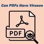 [Respondido] Os PDFs podem conter vírus? Como proteger o PC contra vírus PDF?