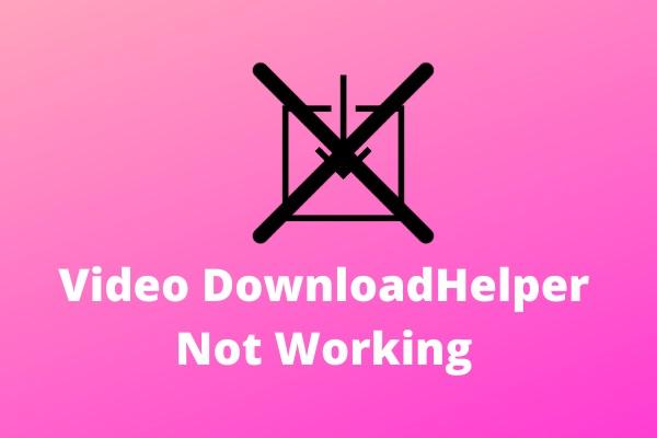 O Video DownloadHelper não funciona? As melhores soluções para você!