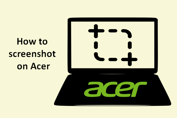 Como fazer uma captura de tela em seu laptop Acer: o método 2 é incrível