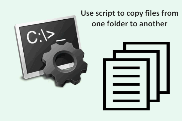 Создать скрипт для копирования файлов из одной папки в другую на Win10