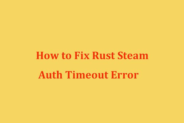 Rust Steam Auth Timeout