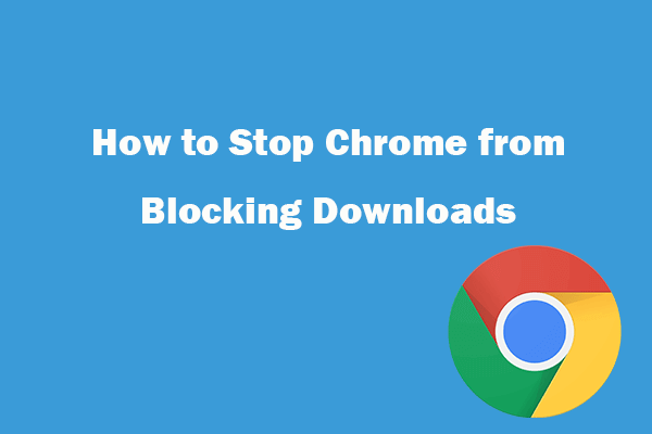 So verhindern Sie, dass Chrome Downloads blockiert