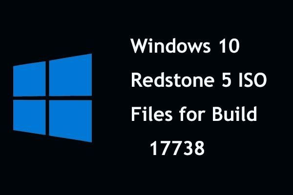 Windows 10 Redstone 5 17738 ISO-файлов