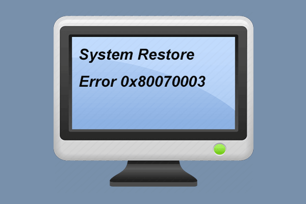 ошибка восстановления системы 0x80070003