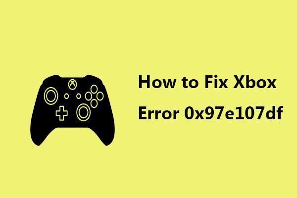 Ошибка Xbox 0x97e107df