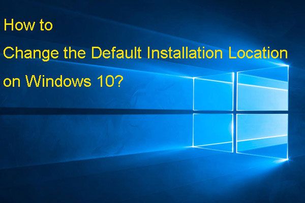 alterar o local de instalação padrão no Windows 10