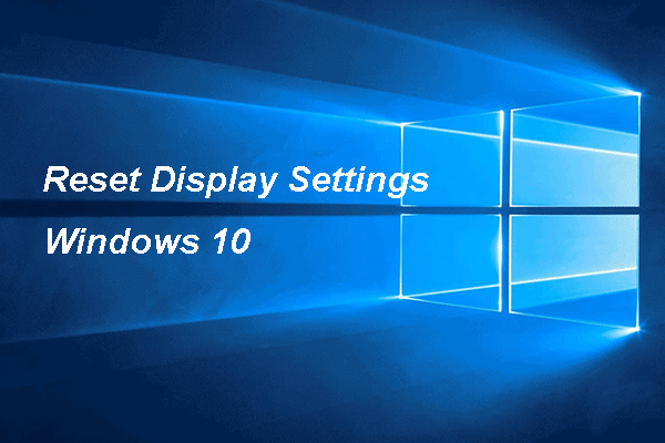 сбросить настройки дисплея Windows 10