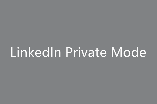 miniatura do modo privado do LinkedIn