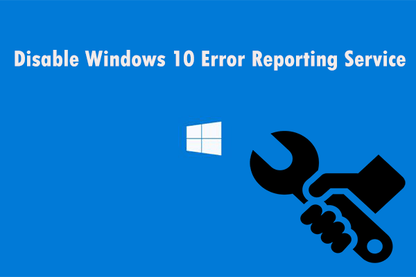 desativar o serviço de relatório de erros do Windows 10