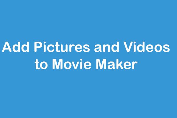 добавлять изображения и видео в Windows Movie Maker
