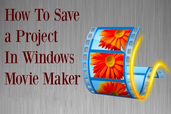 salvar projeto do Movie Maker