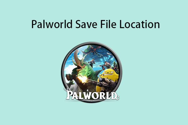 Расположение файла сохранения Palworld: как его найти и создать резервную копию?