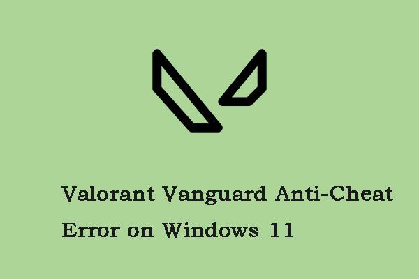 Как исправить ошибку античита Valorant Vanguard в Windows 11