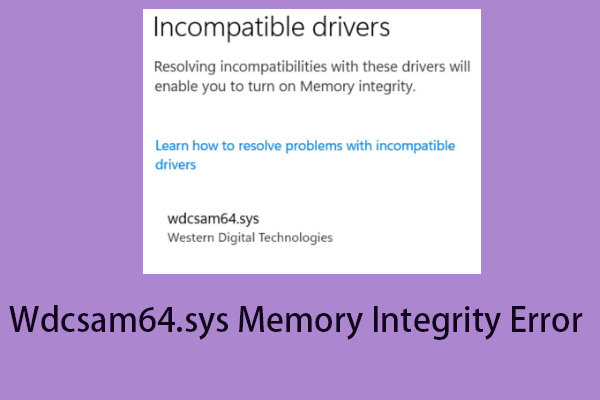 Como corrigir o erro de integridade de memória Wdcsam64.sys no Win11/10