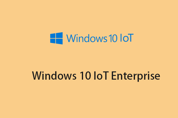 O que é o Windows 10 IoT Enterprise? Como fazer o download grátis?