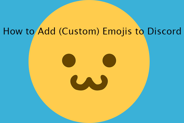 So fügen Sie Emojis zu Discord hinzu oder fügen benutzerdefinierte Emojis hinzu