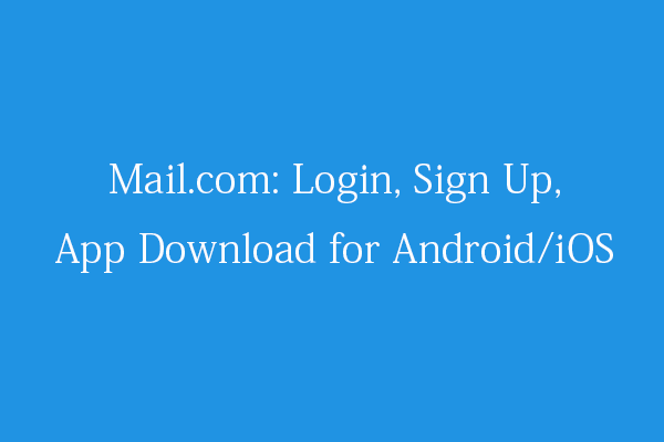 Mail.com: Login, inscrição, download de aplicativo para Android/iOS