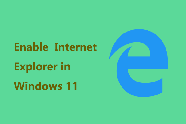 Вот как включить или использовать Internet Explorer в Windows 11?