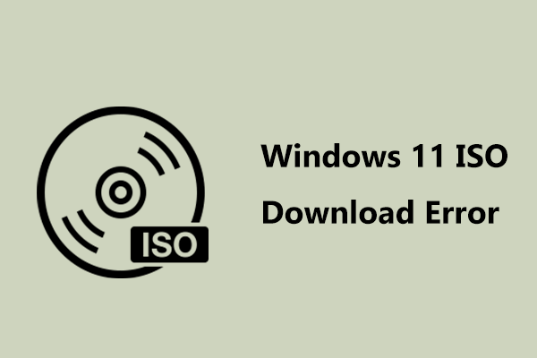 Encontrou erro de download ISO do Windows 11 da Microsoft? 6 maneiras