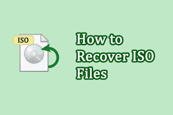 Dois métodos viáveis ​​para recuperar arquivos ISO excluídos ou perdidos
