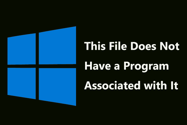 Исправлено: с этим файлом не связана никакая программа.