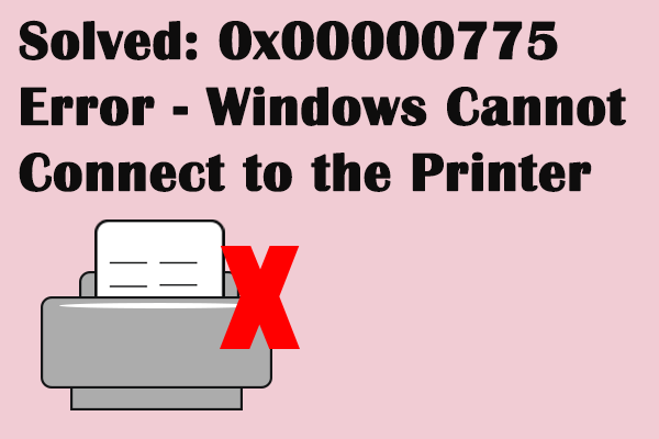 Corrigir erro 0x00000775 O Windows não consegue se conectar à impressora