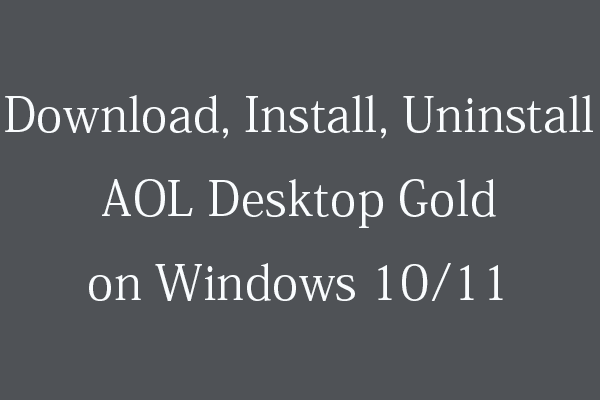 Загрузка, установка и удаление AOL Desktop Gold Windows 10/11