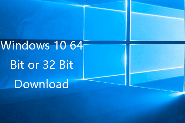 Windows 10 64-битная или 32-битная версия Скачать бесплатно полную версию