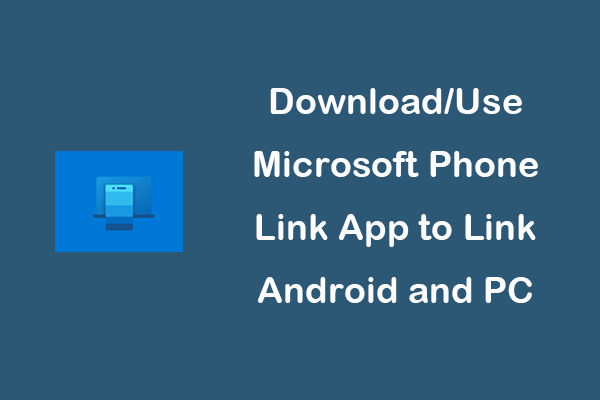 Baixe/use o aplicativo Microsoft Phone Link para vincular Android e PC