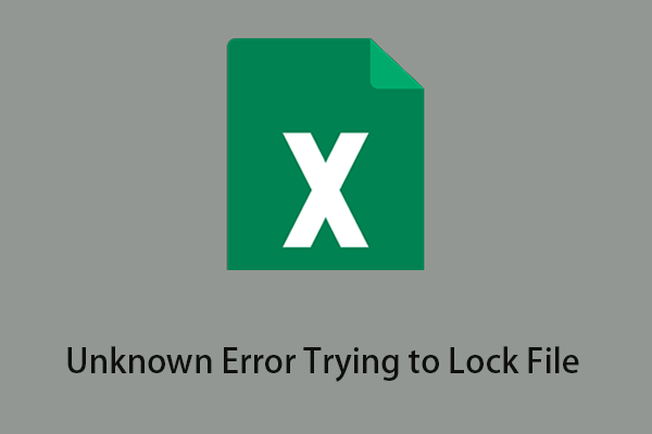 Как исправить неизвестную ошибку при попытке заблокировать файл в Excel