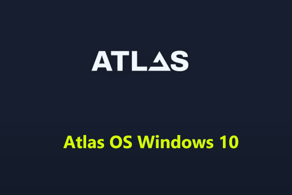 O que é Atlas OS Windows 10/11? Como baixar e instalar?
