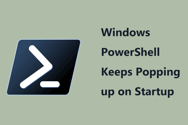 Исправления для Windows PowerShell, продолжающего появляться при запуске Win11/10