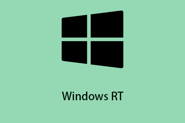 O que é o Windows RT/Windows RT 8.1? Como baixar o Windows RT?