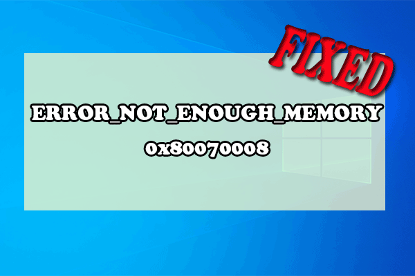 Как исправить ошибку ERROR_NOT_ENOUGH_MEMORY 0x80070008?