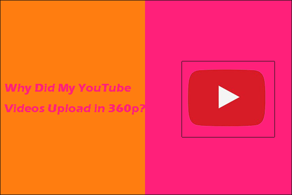 почему мои видео на YouTube загружались в формате 360p