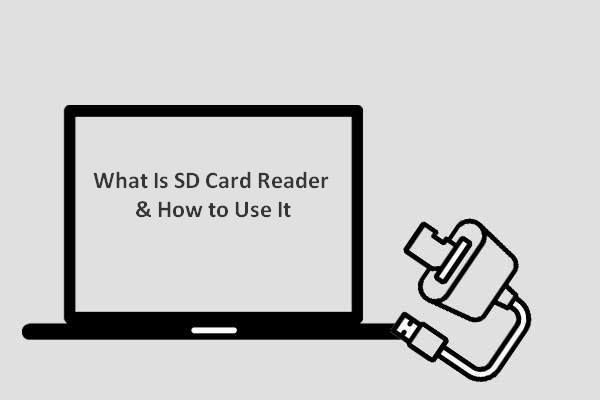 SD 카드 리더 란 무엇이며 사용 방법 [MiniTool Tips]