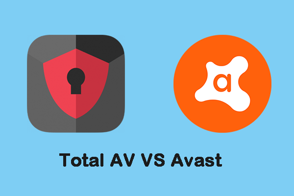 Total AV VS Avast: 차이점은 무엇이며 어느 것이 더 나은지 [MiniTool 팁]