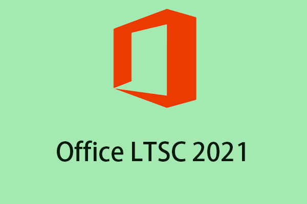 Что такое Office LTSC 2021? Как бесплатно скачать и установить его?