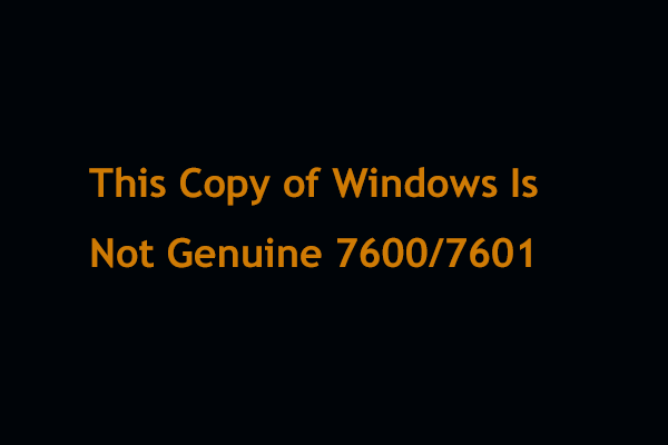 [LØST] Denne kopi af Windows er ikke ægte 7600/7601 - Bedste løsning [MiniTool-tip]