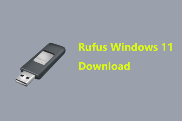 Rufus Prenos Windows 11 & Kako uporabljati Rufus za zagonski USB