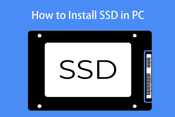 Wie installiere ich SSD in PC? Eine ausführliche Anleitung ist für Sie da! [MiniTool-Tipps]