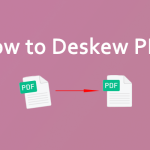 Kas skannitud PDF-fail on kõver? Proovige neid meetodeid PDF-i moonutamiseks