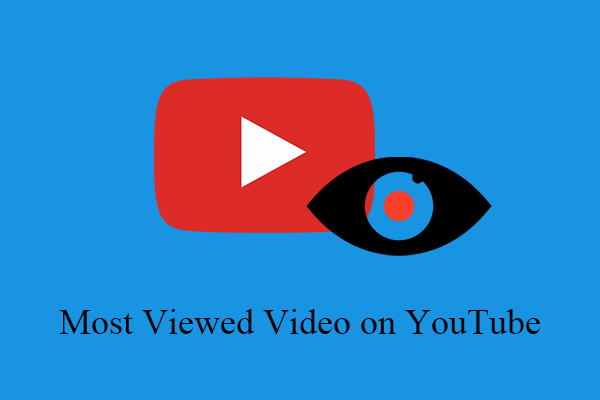 Mikä on katsotuin video YouTubessa 2022, 2021, koskaan tai vuosittain?
