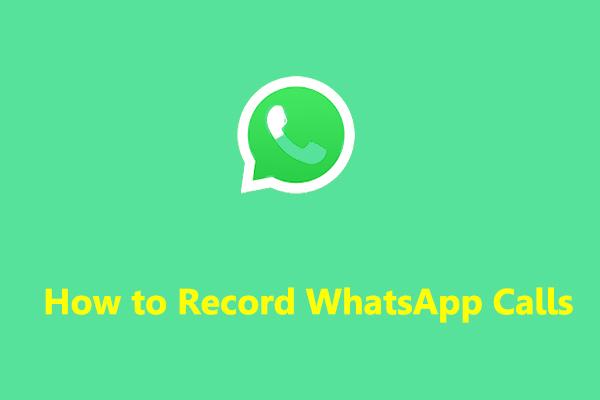 Comment enregistrer les appels WhatsApp ? – Résolu